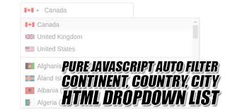 pure javascript auto filter continent country city html