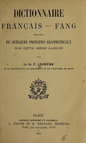 Calameo Dictionnaire Francais Fang Precede De Quelques Principes Grammaticaux Sur Cette Meme Langue Par R P L Lejeune 1892