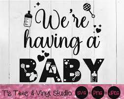 We Re Having A Baby Pregnancy Announcement Pregnant Svg Family Png By T S Tees Vinyl Studio Thehungryjpeg Com