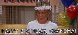 Share the best gifs now >>> Friends Rachel Happy Birthday Grandma Happy Birthday