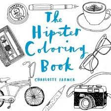 You ve probably never colored it sacred mandala designs and patterns coloring books for adults hipster coloring book volume 2 9781541274907. The Hipster Coloring Book By Charlotte Farmer