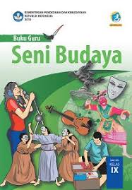 Buku Guru Seni Budaya Smp Mts Kelas Ix Kurikulum 2013 Edisi Revisi 2018