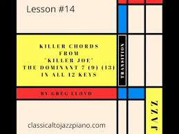 Killer Chords From Killer Joe The Dominant 7 9 13