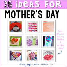 25 Classroom Tested Mothers Day Ideas Whimsy Workshop