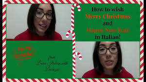 Dec 25, 2020 · the classic way to say merry christmas in italy is simply buon natale. How To Wish Merry Christmas And Happy New Year In Italian Youtube