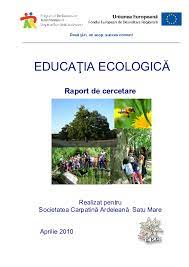Prezentare video facultatea de ecologie si protectia mediului. Pdf EducaÅ£ia EcologicÄ Raport De Cercetare Gina Arcus Academia Edu