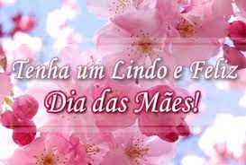 Ser mãe não é só dar a luz, e sim participar da vida dos seus frutos gerados ou criados. So As Melhores Imagens De Feliz Dia Das Maes 2021