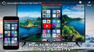 Best Ways And Methods To Mirror Iphone To Vizio Tv