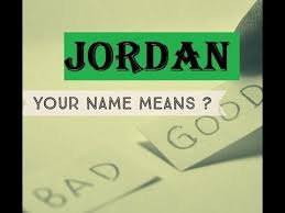 Who Is Jordan Name Meanings Personality Traits Insights Names With Meaning Jordan Name Meant To Be