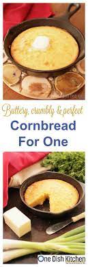 Easy Cornbread Recipe Single Serving One Dish Kitchen Recipe Sweet Cornbread Single Serving Recipes Recipes