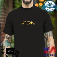 Click on the different category headings to find out more and change our default settings. Talk Less Smile More Quote Shirt