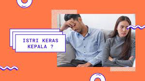 Jika kamu berusaha untuk berdiskusi dengannya dari hati ke hati, dia pun akan lebih mengerti dan menyadari bahwa kamu cukup bijak dalam menyikapi egonya. 8 Cara Ampuh Menghadapi Sikap Istri Yang Keras Kepala Golife
