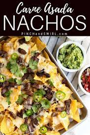 An Easy And Super Delicious Recipe For Carne Asada Nachos Made In The Oven In Just 10 Minutes Total T Best Appetizer Recipes Carne Asada Easy Homemade Recipes