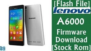 Flash File Lenovo A6000 Firmware Download Stock Rom Firmware Flash Lenovo