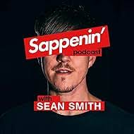 Sappenin' Podcast with Sean Smith" EP. 83