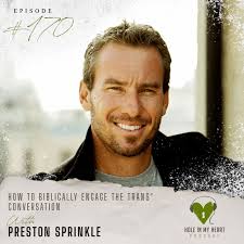 How to Biblically Engage the Trans* Conversation with Dr. Preston Sprinkle 
