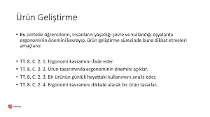 Ergonomi kavramını tanımlayabilecek, ergonomi kavramıyla ilişkili kavramları açıklayabilecek, büro ortamında çalışma ile. Urun Gelistirme 8 Sinif Ppt Indir