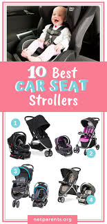 10 Best Car Seat Strollers Reviews Car Seat Stroller Combo Baby Car Seats Best Car Seats