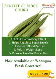 Ridge Gourd Is Rich In Fibre And Minerals Like Vitamin C Iron Magnesium Zinc Etc Order Now At Waangoofreshgro Fresh Groceries Fresh Vegetables Vegetables