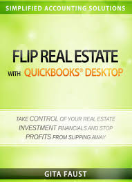 Flip Real Estate With Quickbooks Desktop