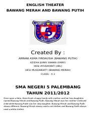 She and her daughter makes bawang putih's life agony and suffering. Bawang Merah And Bawang Putih Docx Bawang Merah And Bawang Putih In The Ancient Time Lived A Little Family The Family Consists Of Father Mother And A Course Hero