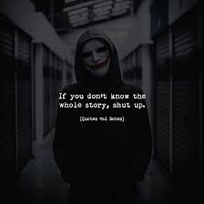 If You Don T Know The Whole Story Shut Quotes Nd Notes Facebook