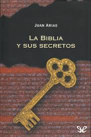 Mas durante mucho tiempo su creación no se agitó ni movió en absoluto. La Biblia Y Sus Secretos De Juan Arias En Pdf Mobi Y Epub Gratis Ebookelo