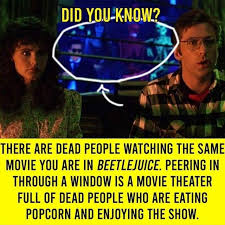 Beetlejuice beetlejuice (original broadway cast) dead mom. There Are Dead People Watching The Same Movie You Are In Beetlejuice Peering In Through A Window Is A Movie Theater Full Of Dead People Who Are Eating Popcorn And Enjoying The