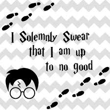I Solemnly Swear That I Am Up To No Good Harry Potter Font Pin On Cricut