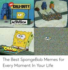 Here is the best call of duty memes ever, including. 25 Best Memes About Spongebob Meme Video Spongebob Meme Video Memes