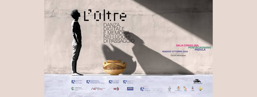 L'Oltre. Danza, digitale e memoria nei luoghi di passaggio &ndash; Direzione  regionale Musei nazionali Campania
