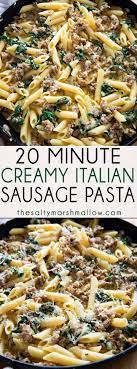 Creamy Italian Sausage Pasta The Salty Marshmallow Recipe Easy Pasta Dishes Italian Sausage Pasta Pasta Dishes