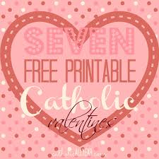 You may already know that valentine's day was named after its patron saint, st. Seven Free Printable Catholic Valentines Catholic All Year