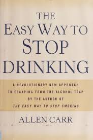 Allen carr book review | heykackie. The Easy Way To Stop Drinking A Revolutionary New Approach To Escaping From The Alcohol Trap Edition Open Library