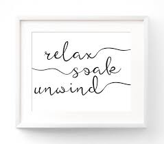 Bathroom Free Printable Wall Art Black And White Relax Soak Unwind Printable Bathroom Wall Art Bathroom Etsy Bathroom Wall Art Printables Bathroom Printables Bathroom Wall Art
