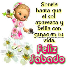 .y bendecido sabado buenos dias feliz y bendecido sabado frases y mensajes para dedicar cada dia en nuestro portal de comosabes.com. Tarjetas De Feliz Sabado Para Compartir