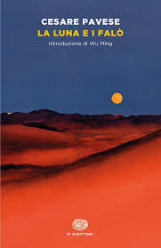 La Luna E I Falo Cesare Pavese Giulio Einaudi Editore Et Scrittori Nel 2020 La Luna Libri Libri Online