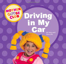 Mother Goose Club Board Book Driving In My Car Mother Goose Board Books Preschool Music