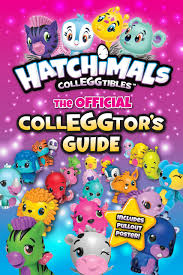 Hatchimals Colleggtibles The Official Colleggtors Guide