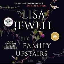 Fiction, psychological suspense, psychological thriller, suspense, thriller. The Family Upstairs By Lisa Jewell Audiobook Audible Com