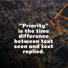 Quotes Priority Is The Time Difference Between Text See Priorities Be Yourself Quotes Text