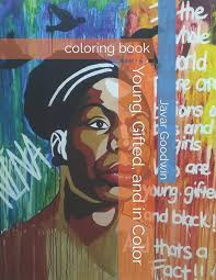 Amazon.com: Young, Gifted, and in Color: coloring book: 9798489043854:  Goodwin, Javar, Goodwin, Javar: Books