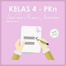 Ransel Bu Nurul Kelas 4 Soal Dan Kunci Jawaban Pkn I