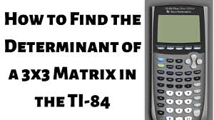 How To Find The Determinant Of A 3x3 Matrix Using The Ti 84 Math Videos Graphing Calculator Matrix