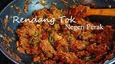 Memasak bukan seperti membuat kuih muih, boleh juga ditambah dan dikurangkan bahan. Rendang Tok Kuala Kangsar Youtube