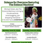 Science for Everyone featuring The Science Machine!