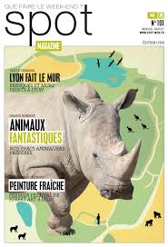 Que Faire Le Week End A Lyon Magazine Spot Mai 2019 Parcs Animaliers By Magazine Spot Issuu