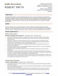 Your resume objective should outline any previous work experience in accounting as well as any responsibilities relevant to the position you're hoping to land. Public Accountant Resume Samples Qwikresume