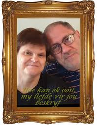 Hoe kan ek ooit, my liefde vir jou, beskryf** --- Hoe kan ek ooit, my  liefde vir jou, beskryf, al die twyfel, uit jou hart verdryf. Sal jy ooit  besef, my liefde