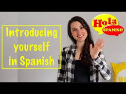 Maybe you would like to learn more about one of these? How To Introduce Yourself In Spanish Hola Spanish Youtube